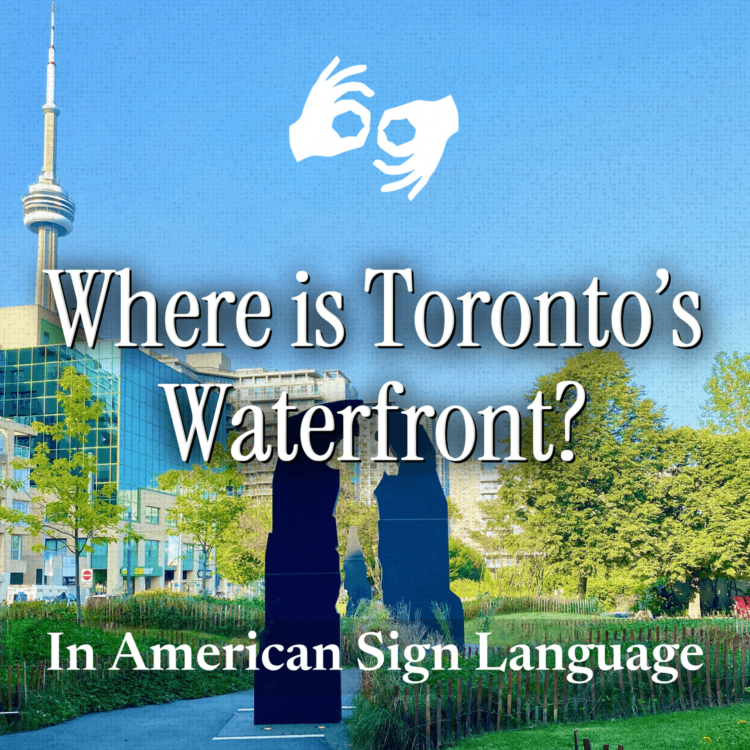 Where is Toronto's Waterfront — In ASL cover photo